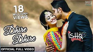 Dhire Dhire  Official Full Video  Ishq Punithare  Arindam Elina Humane Sagar Diptirekha [upl. by Carmelle]