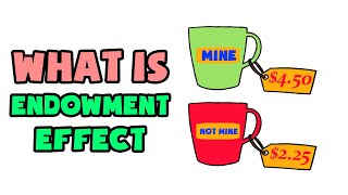 What is Endowment Effect  Explained in 2 min [upl. by Ardra]