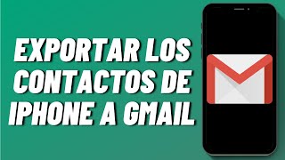 Como pasar contactos de iPhone a Android por Gmail [upl. by Hegyera]