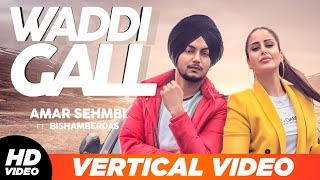 Waddi Gall  Vertical Lyrical Video  Amar Sehmbi  Latest Punjabi Song 2019 [upl. by Xuaegram]