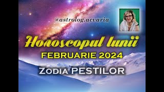 PESTI ♓Se aseaza apele ⭐Horoscopul lunii FEBRUARIE 2024 [upl. by Parent]