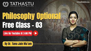 Philosophy Optional Class 3 By Dr Tanu Jain  TathastuICS [upl. by Stilla]