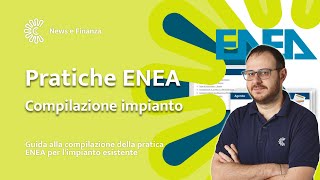 Guida alla compilazione della pratica ENEA per limpianto esistente Parte 2 [upl. by Asiret396]