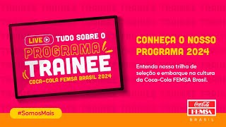 Programa de Trainee  CocaCola Femsa Brasil 2024 [upl. by Aisel]