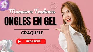 Ongles en Gel Chic  Découvrez Comment Réaliser une Manucure Sophistiquée et Tendance [upl. by Ahsar]