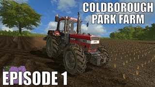 Coldborough Park Farm  Realistic Lets Play 1  Farming Simulator 17 [upl. by Primalia881]