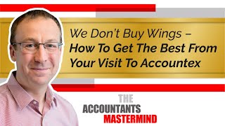 How To Get The Most From Accountex  The Accountants Mastermind [upl. by Fleta685]