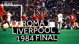 ROMA 11 LIVERPOOL 1984 EUROPEAN CUP FINAL Watch the full highlights of the drama [upl. by Carmella]