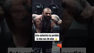 Este culturista ha perdido la vida con 36 años gym fitness culturismo powerlifting [upl. by Reynolds761]