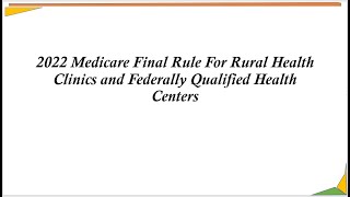 2022 Medicare Final Rule For Rural Health Clinics and Federally Qualified Health Centers [upl. by Hawkins]