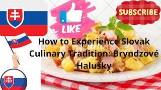 How to Experience Slovak Culinary Tradition Bryndzové Halušky experience slovakia tradition [upl. by Valenza]