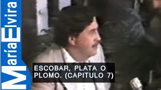 ESCOBAR PLATA O PLOMO CAPITULO 7 PABLO ESCOBAR [upl. by Montgomery93]