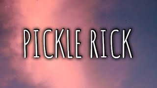 EKOH  PICKLE RICK  LYRICS [upl. by Verbenia]