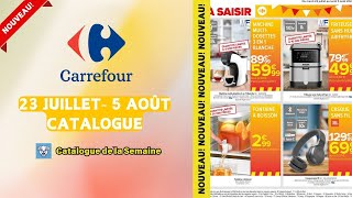 Catalogue Carrefour Offres du 23 Juillet au 5 Août 2024 ✅ Nouveau Prospectus [upl. by Ecinej]