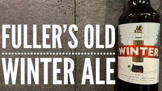 Fullers Old Winter Ale By Fullers Smith amp Turner  British Craft Beer Review [upl. by Oicirtap]