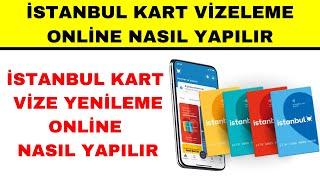 İstanbulkart Vizeleme Online Nasıl Yapılır  İstanbul Kart Vize Yenileme Online [upl. by Suiremed939]