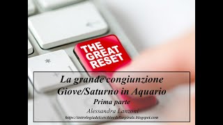 1  La congiunzione GioveSaturno in Aquario  The Great Reset  Prima parte [upl. by Henrieta]