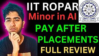 IIT Ropar Minor in AI🔥Pay After Placements No JEE Fees Eligibility 9 Months Online Course Review [upl. by Amaris974]