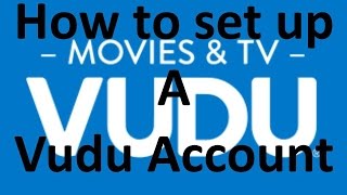 how to set up a vudu account [upl. by Nanny416]