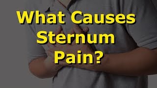 What Causes Sternum Pain [upl. by Clementi566]