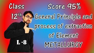 General Principle amp Process of Isolation of Elements  L8  Revision [upl. by Nodnnarb399]