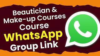 1000 Beautician amp Makeup Courses Course WhatsApp Group Links [upl. by Ahsener87]