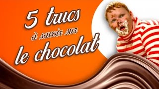 Top 5 des trucs à savoir sur le chocolat [upl. by Charity]