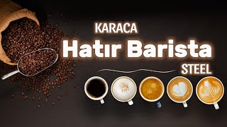 Karaca Hatır Barista Steel Kutu Açılış Közde Türk Kahvesi Latte Cappuccino Sütlü Türk Nasıl Yapılır [upl. by Ard273]