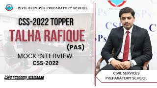 CSS 2022 Topper Mock Interview  CSS preparation  CSS Academy Islamabad  Talha Rafeeq  PAS [upl. by Enaej]