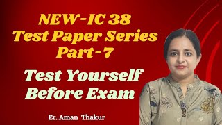 IC 38 New Syllabus  Test Paper Series Part  7  ErAman Thakur [upl. by Messing]