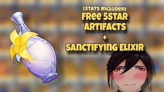 How to get 10 FREE 5 STAR ARTIFACTS  1 SANCTIFYING ELIXIR stats of the artifacts included V50 [upl. by Alleunamme586]