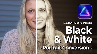 How to make a stunning BampW portrait with Luminar Neo [upl. by Eveivaneg951]