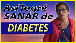 👍 Así logré SANAR de DIABETES ✔✔😁 [upl. by Worrad]