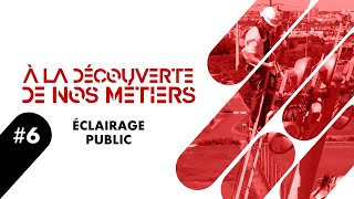 À la découverte de nos métiers  éclairage public [upl. by Atik237]