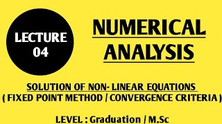 LECTURE 4NUMERICAL ANALYSISSOLUTION OF NONLINEAR EQUATIONSITERATIVE METHOD CONVERGENCE CRITERIA [upl. by Dowski737]