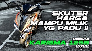 KESIMPULANYA OK KE TAK OK SKUTER NI  Modenas Karisma 125S 2022 Malaysia [upl. by Hepsiba371]