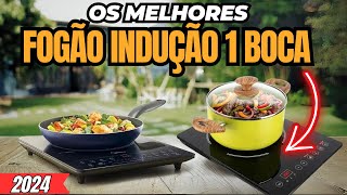 Qual MELHOR FOGÃO DE INDUÇÃO 1 BOCA Fogão Cooktop de Indução 1 Boca Custo Beneficio ATUALIZADO [upl. by Drobman]