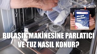 Bulaşık Makinesine Tuz ve Parlatıcı Nasıl Konulur [upl. by Annert599]