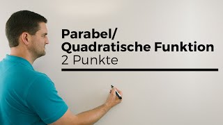 ParabelQuadratische Funktion aufstellen mit 2 Punkten  Mathe by Daniel Jung [upl. by Lubbi]