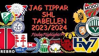 JAG TIPPAR SHL TABELLEN INFÖR SÄSONGEN 20232024  BLOOPER [upl. by Gnuoy]