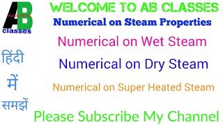 Part1IN HINDI Numerical Based on Steam Properties Wet Dry and Superheated steam AB CLASSES [upl. by Joellen963]