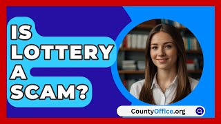 Is Lottery A Scam  CountyOfficeorg [upl. by Ilram]