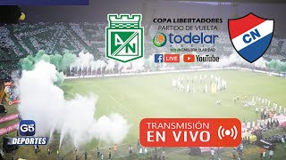 EN VIVO  Atlético Nacional 0 0 Vs Club Nacional 3 4  COPA LIBERTADORES PARTIDO DE VUELTA [upl. by Knutson823]