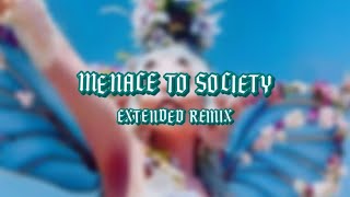 MENACE TO SOCIETY  Melanie Martinez Extended Remix [upl. by Adnov]