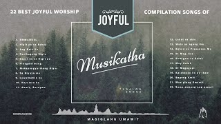 MUSIKATHA  Best Joyful Worship of Musikatha Compilation [upl. by Yhpos841]