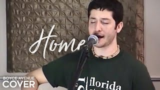 Home  Michael Buble  Blake Shelton  Westlife Boyce Avenue acoustic cover on Spotify amp Apple [upl. by Spain]