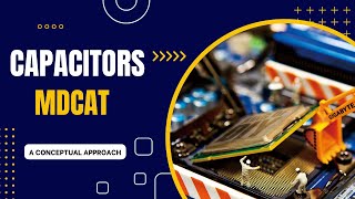 CAPACITORSELECTRIC POLARIZATIONCOMBINATION OF CAPACITORSPHYSICSMDCAT [upl. by Osugi]