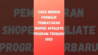 CARA MENGISI PENGATURAN PEMBAYARAN SHOPEE AFFILIATE TERBARU 2023 [upl. by Tatia]