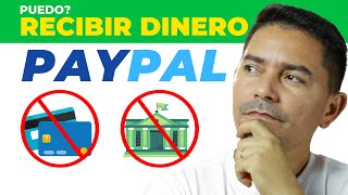 Cómo Recibir DINERO con PayPal sin tarjeta ni cuenta bancaria 🚫💳 [upl. by Rexanne]