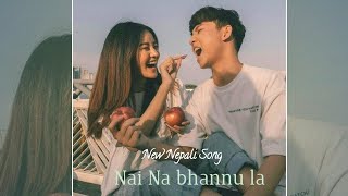 New Nepali WhatsApp Status  Nai Na bhannu la  Beautiful 😘 Nepali Status  Nepali Song Status 2020 [upl. by Nallij583]